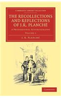 Recollections and Reflections of J. R. Planché