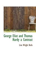 George Eliot and Thomas Hardy a Contrast: (English)