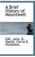 A Brief History of Mountwell