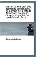 Memorial Em Prol DOS Acreanos Ameacados de Confiso Pelo Estado Amazonas Na Accao de Reivindicacao Do