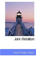 Joint-Metallism