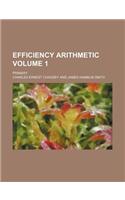Efficiency Arithmetic Volume 1; Primary: (English)