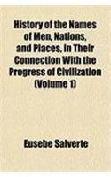 History of the Names of Men, Nations, and Places, in Their Connection with the Progress of Civilization (Volume 1)