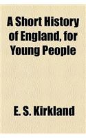 A Short History of England, for Young People