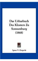 Das Urbarbuch Des Klosters Zu Sonnenburg (1868)