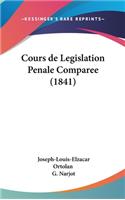 Cours de Legislation Penale Comparee (1841)