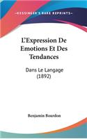 L'Expression de Emotions Et Des Tendances
