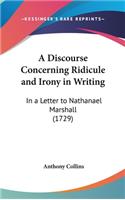 Discourse Concerning Ridicule and Irony in Writing
