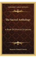 The Sacred Anthology: A Book Of Ethnical Scriptures(English)