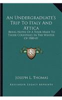 An Undergraduate's Trip to Italy and Attica