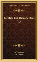 Treatise on Therapeutics V3