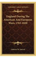 England During The American And European Wars, 1765-1820