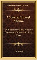 A Scamper Through America