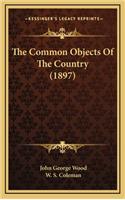 The Common Objects of the Country (1897)