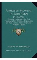 Fourteen Months in Southern Prisons