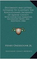 Documents And Letters Intended To Illustrate The Revolutionary Incidents Of Queens County: With Connecting Narratives, Explanatory Notes, And Additions (1846)(English)