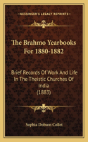 Brahmo Yearbooks for 1880-1882