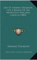 Life of Edward Thomson, Late a Bishop of the Methodist Episcopal Church (1885)