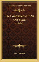 The Confessions Of An Old Maid (1904)