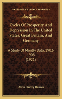 Cycles Of Prosperity And Depression In The United States, Great Britain, And Germany