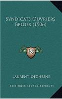 Syndicats Ouvriers Belges (1906): (French)