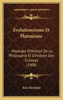 Evolutionnisme Et Platonisme: Melanges D'Histoire De La Philosophie Et D'Histoire Des Sciences (1908)