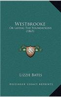 Westbrooke: Or Laying The Foundations (1867)