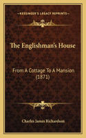 Englishman's House