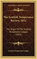 The Scottish Temperance Review, 1852