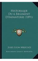 Historique Du 6 Regiment D'Infanterie (1891)