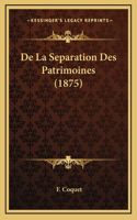 de La Separation Des Patrimoines (1875)