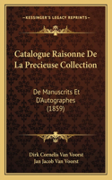 Catalogue Raisonne De La Precieuse Collection