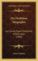 Die Drahtlose Telegraphie