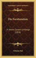 Die Forsttaxation
