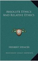 Absolute Ethics and Relative Ethics