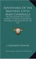 Adventures of the Beautiful Little Maid Cinderilla