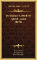 The Pleasant Comodie of Patient Grissill (1893)