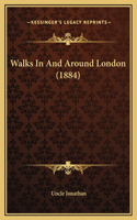 Walks In And Around London (1884)