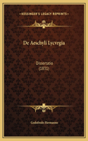 De Aeschyli Lycvrgia