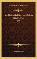 Constituicao Politica Do Estado de Minas Geraes (1891)