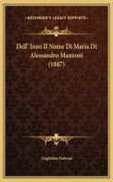 Dell' Inno Il Nome Di Maria Di Alessandro Manzoni (1887)