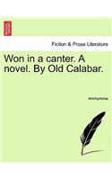 Won in a Canter. a Novel. by Old Calabar.: (English)