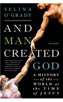 And Man Created God