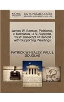 James W. Benson, Petitioner, V. Nebraska. U.S. Supreme Court Transcript of Record with Supporting Pleadings