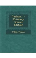 Carbon... - Primary Source Edition: (English)
