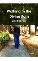 Walking in the Divine Path