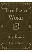 The Last Word (Classic Reprint)