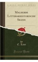 Malherbe Litterarhistorische Skizze (Classic Reprint)