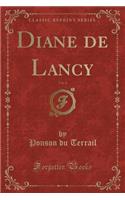 Diane de Lancy, Vol. 4 (Classic Reprint): (French)