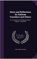 Hints and Reflections for Railway Travellers and Others